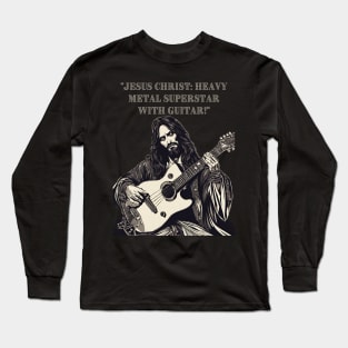 JESUS MEME - Jesus Christ Heavy Metal Guitar Art Long Sleeve T-Shirt